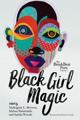 The Breakbeat Poets Vol. 2: Black Girl Magic - Jamila Woods