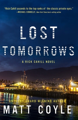 Lost Tomorrows - Matt Coyle