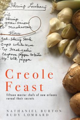 Creole Feast: Fifteen Master Chefs of New Orleans Reveal Their Secrets - Nathaniel Burton