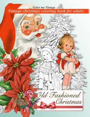Retro Old Fashioned Christmas Vintage Coloring Book For Adults - Color Me Vintage