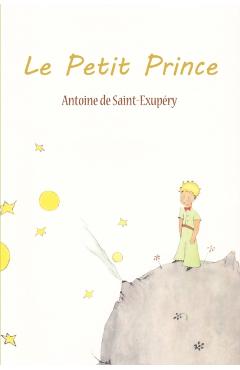 Le Petit Prince - Antoine De Saint-exupery