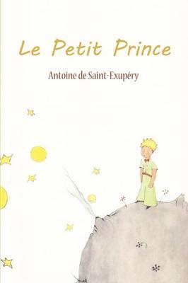 Le Petit Prince - Antoine De Saint-exupery