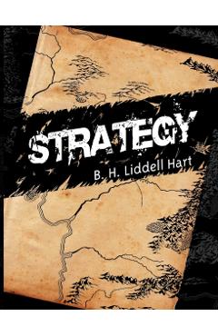 Strategy - B. H. Liddell Hart
