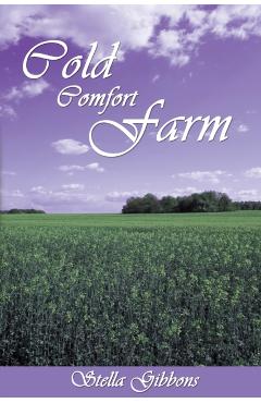 Cold Comfort Farm - Stella Gibbons