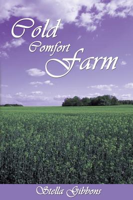 Cold Comfort Farm - Stella Gibbons