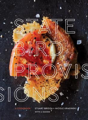 State Bird Provisions: A Cookbook - Stuart Brioza