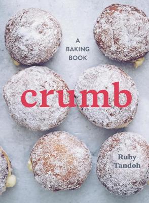 Crumb: A Baking Book - Ruby Tandoh
