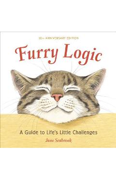 Coperta cărții 'Furry Logic: A Guide to Life's Little Challenges - Jane Seabrook'