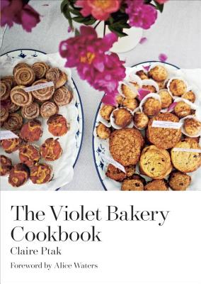 The Violet Bakery Cookbook - Claire Ptak