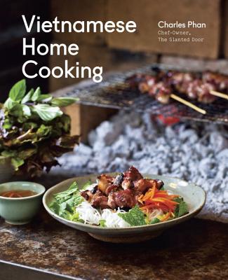 Vietnamese Home Cooking - Charles Phan