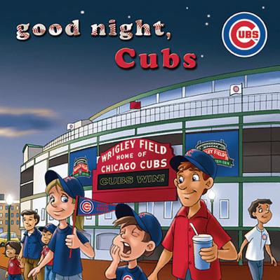 Good Night, Cubs - Brad M. Epstein