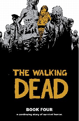 The Walking Dead Book 4 - Robert Kirkman