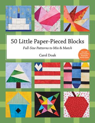 50 Little Paper-Pieced Blocks-Print-On-Demand-Edition: Full-Size Patterns to Mix & Match - Carol Doak