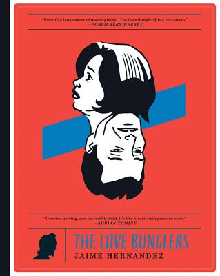 The Love Bunglers - Jaime Hernandez