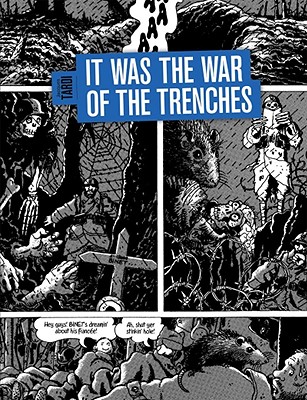 It Was the War of the Trenches - Jacques Tardi