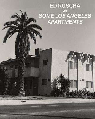 Ed Ruscha and Some Los Angeles Apartments - Virginia Heckert