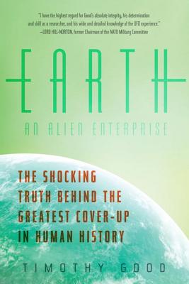 Earth: An Alien Enterprise - Timothy Good