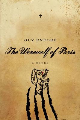 The Werewolf of Paris - Guy Endore