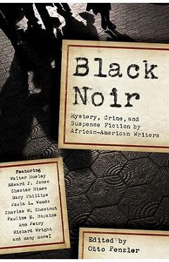 Poza produsului Black Noir: Mystery, Crime, and Suspense Fiction by African-American Writers - Otto Penzler