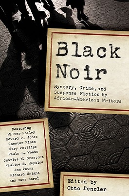 Black Noir: Mystery, Crime, and Suspense Fiction by African-American Writers - Otto Penzler