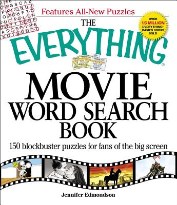 The Everything Movie Word Search Book: 150 Blockbuster Puzzles for Fans of the Big Screen - Jennifer Edmondson