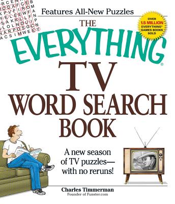 The Everything TV Word Search Book: A New Season of TV Puzzles - With No Reruns! - Charles Timmerman