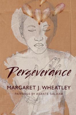 Perseverance - Margaret J. Wheatley