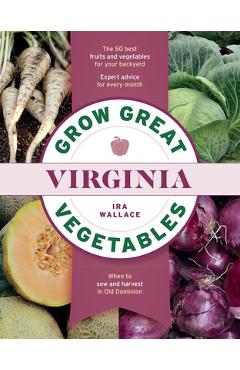 Poza produsului Grow Great Vegetables in Virginia - Ira Wallace