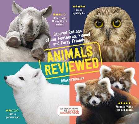 Animals Reviewed: Starred Ratings of Our Feathered, Finned, and Furry Friends - Association Of Zoos And Aquariums