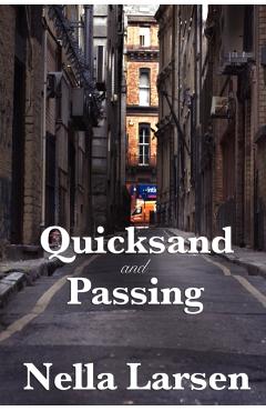 Quicksand and Passing - Nella Larsen