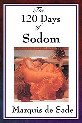 The 120 Days of Sodom - Marquis De Sade