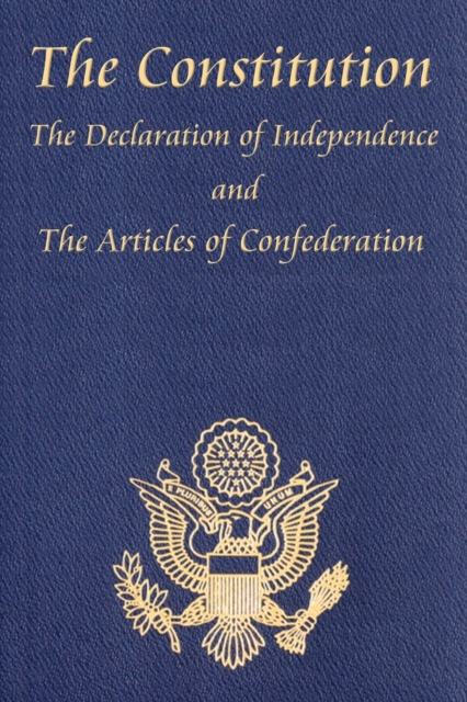 The Constitution of the United States of America, with the Bill of Rights and All of the Amendments; The Declaration of Independence; And the Articles - Thomas Jefferson