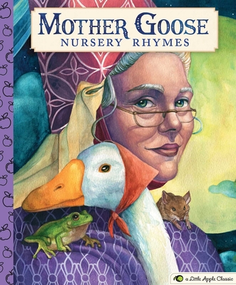 Mother Goose Nursery Rhymes: A Little Apple Classic - Gina Baek
