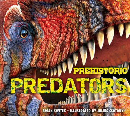 Prehistoric Predators - Brian Switek