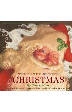 The Night Before Christmas Hardcover: The Classic Edition, the New York Times Bestseller - Charles Santore