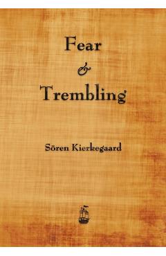 Fear and Trembling - Soren Kierkegaard