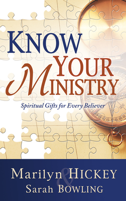 Know Your Ministry: Spiritual Gifts for Every Believer - Marilyn Hickey