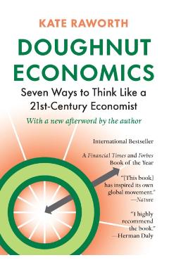 Doughnut Economics: Seven Ways to Think Like a 21st-Century Economist - Kate Raworth