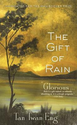The Gift of Rain - Tan Twan Eng