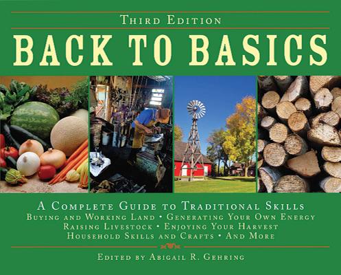Back to Basics: A Complete Guide to Traditional Skills - Abigail Gehring