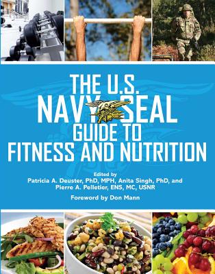 The U.S. Navy Seal Guide to Fitness and Nutrition - Patricia A. Deuster