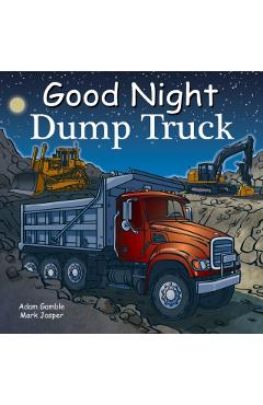 Good Night Dump Truck - Adam Gamble