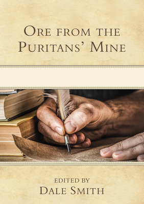 Ore from the Puritans' Mine - Dale W. Smith