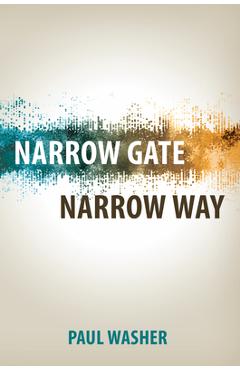 Coperta cărții 'Narrow Gate Narrow Way - Paul Washer'