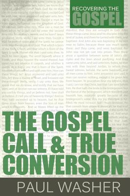 The Gospel Call and True Conversion - Paul Washer