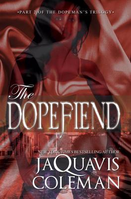 The Dopefiend - Jaquavis Coleman