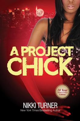 A Project Chick - Nikki Turner