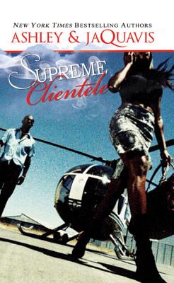 Supreme Clientele - Ashley & Jaquavis