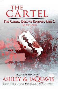 The Cartel Deluxe Edition, Part 2: Books 4 and 5 - Ashley