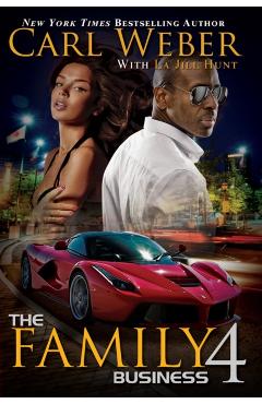 The Family Business 4: A Family Business Novel - Carl Weber